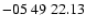 $ -05\ 49\ 22.13$