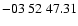 $ -03\ 52\ 47.31$