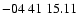 $ -04\ 41\ 15.11$