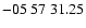 $ -05\ 57\ 31.25$