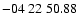 $ -04\ 22\ 50.88$