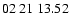 $ 02\ 21\ 13.52$