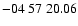 $ -04\ 57\ 20.06$