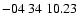 $ -04\ 34\ 10.23$