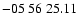 $ -05\ 56\ 25.11$