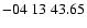 $ -04\ 13\ 43.65$