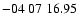$ -04\ 07\ 16.95$