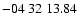 $ -04\ 32\ 13.84$
