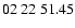 $ 02\ 22\ 51.45$