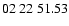 $ 02\ 22\ 51.53$