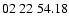 $ 02\ 22\ 54.18$