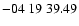 $ -04\ 19\ 39.49$