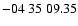 $ -04\ 35\ 09.35$