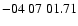 $ -04\ 07\ 01.71$