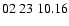 $ 02\ 23\ 10.16$