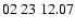 $ 02\ 23\ 12.07$