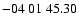 $ -04\ 01\ 45.30$
