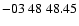 $ -03\ 48\ 48.45$