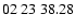 $ 02\ 23\ 38.28$