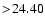 $ >\! 24.40$