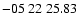 $ -05\ 22\ 25.83$