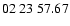$ 02\ 23\ 57.67$