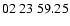 $ 02\ 23\ 59.25$