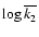 $\log \overline{k_2}$