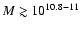 $M\gtrsim 10^{10.8-11}$