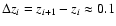 $\Delta z_i=z_{i+1}-z_i\approx 0.1$