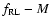 $f_{\rm RL}-M$