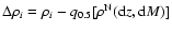 $\Delta\rho_i=\rho_i-{q}_{0.5}[
\rho^{\rm N}({\rm d}z,{\rm d}M) ]$