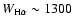 $W_{\rm H\alpha}\sim 1300$