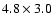 $4.8\times 3.0$