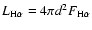 $L_{\rm H\alpha}=4\pi d^2 F_{\rm H\alpha}$