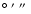 $^\circ\ '\ \hbox{$^{\prime\prime}$ }$