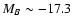 $M_B\sim-17.3$