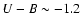 $U-B\sim-1.2$