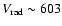 $V_{\rm rad}\sim 603$