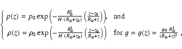 \begin{displaymath}%
\left\{ \begin{array}{c l}
p(z) = p_0 \exp{\left(- \frac{R_...
...{g_0~R_{\odot}^2}{(R_{\odot} + z)^2}$ ,}\\
\end{array}\right.
\end{displaymath}