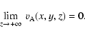 \begin{displaymath}%
\lim_{z \rightarrow +\infty}~v_{\rm A}(x, y, z) = 0.
\end{displaymath}