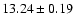 $13.24 \pm 0.19$