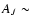 $A_{J}\sim$