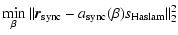 $\displaystyle \min_{\beta} \Vert{\vec r}_{\rm sync} - a_{\rm sync}(\beta) s_{\rm Haslam}\Vert _2^2$