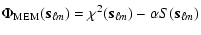 $\displaystyle \Phi_{\rm MEM}({\vec s}_{\ell m}) = \chi^2({\vec s}_{\ell m})-\alpha S({\vec s}_{\ell m})$