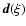 ${\vec d}(\xi)$