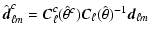 $\displaystyle \hat{{\vec d}}^c_{\ell m} =
{\vec C}_\ell^c(\hat\theta^c) {\vec C}_\ell(\hat\theta)^{-1} {\vec d}_{\ell m}$