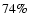 $74\%$