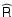 ${\widehat{\tens{R}}}$