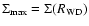$\Sigma_{\rm max} = \Sigma(R_{\rm WD})$